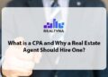 What is a CPA and Why a Real Estate Agent Should Hire One?